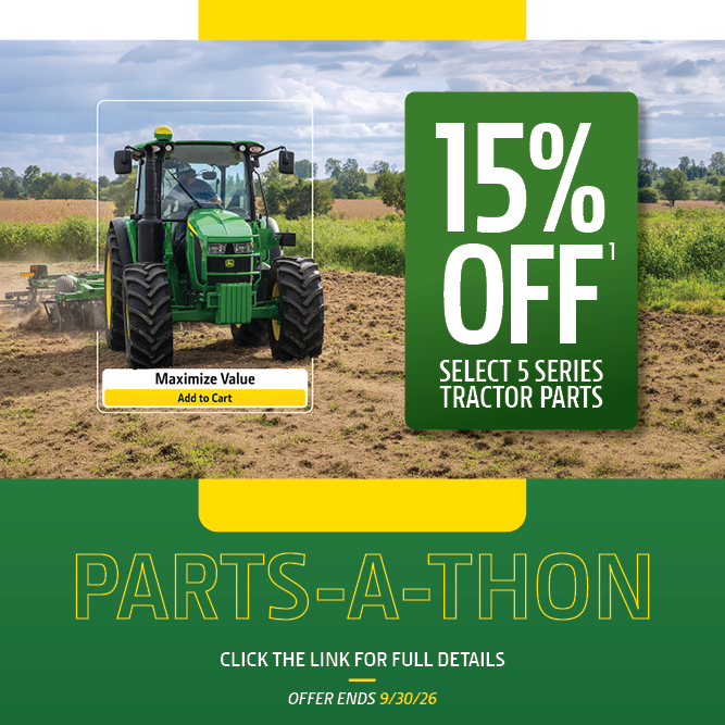 15% OFF Select 5 Series Tractor Parts